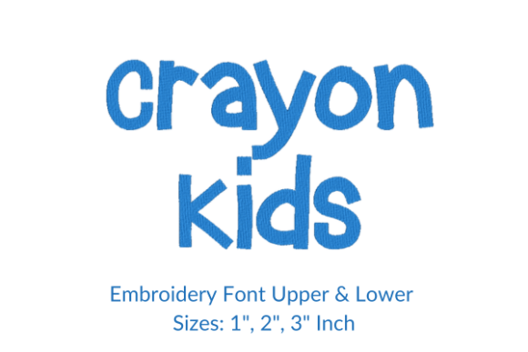 Crayon Kids Font Embroidery Design: A Practical Evaluation