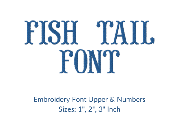 Fish Tail Font: A Practical Evaluation for Embroidery Designers