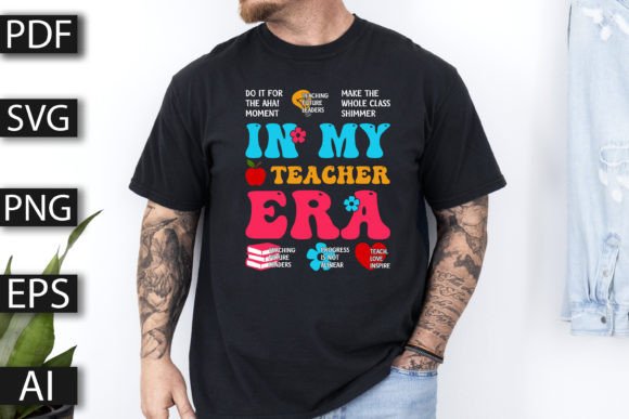 In My Teacher Era T-shirt Design